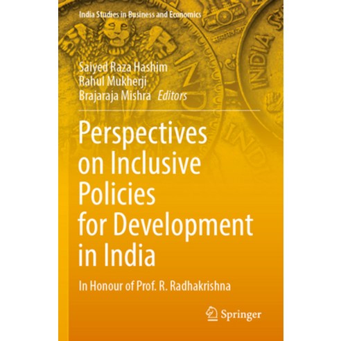 (영문도서) Perspectives on Inclusive Policies for Development in India: In Honour of Prof. R. Radhakrishna Paperback, Springer, English, 9789811901874