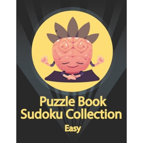 Puzzle Book Sudoku Collection Easy: Sudoku Puzzles With Solutions At The Back. Puzzle book for adul... Paperback, Independently Published