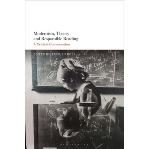 Modernism Theory and Responsible Reading: A Critical Conversation Hardcover, Bloomsbury Academic, English, 9781350185814