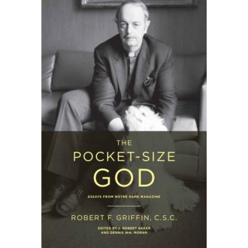 The Pocket-Size God: Essays from Notre Dame Magazine Paperback, University of Notre Dame Press