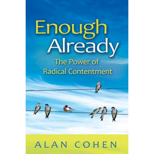 (영문도서) Enough Already: The Power of Radical Contentment Paperback, Hay House, English, 9781401935207