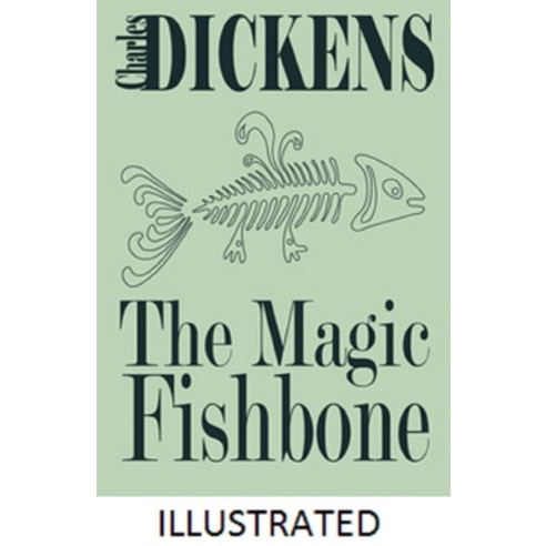(영문도서) The Magic Fishbone Illustrated Paperback, Independently Published, English, 9798492416362