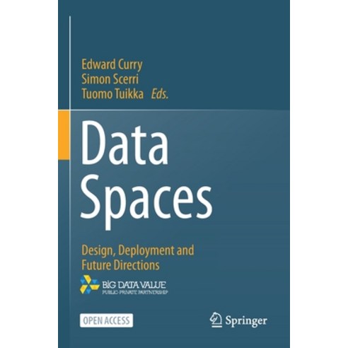 (영문도서) Data Spaces: Design Deployment and Future Directions Paperback, Springer, English, 9783030986384