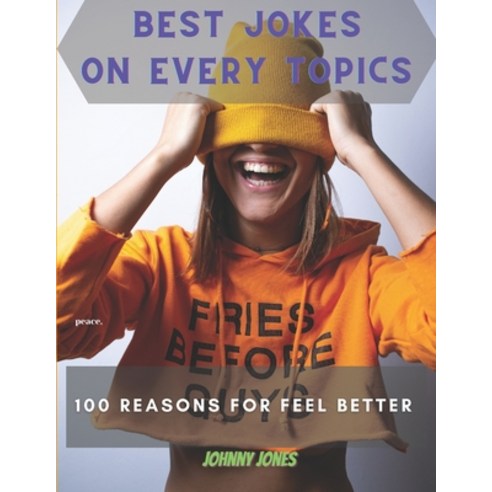 Best Jokes on Every Topic: 100 Reasons for Feel Better Paperback ...