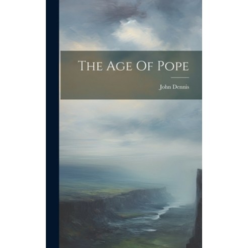 (영문도서) The Age Of Pope Hardcover, Legare Street Press, English, 9781019717264