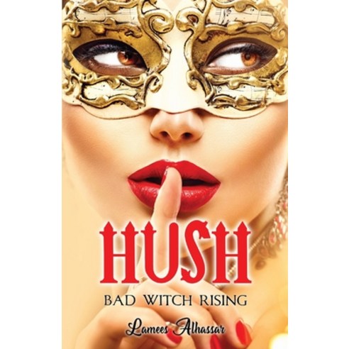 (영문도서) Hush: Bad Witch Rising Paperback, Lamees LLC, English, 9781087884707