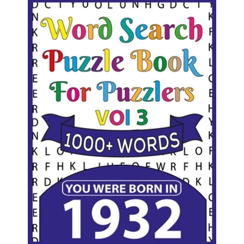 Word Search Puzzle Book For Puzzlers: You Were Born In 1932: Word Search Book for Adults Large Print... Paperback, Independently Published, English, 9798729789801