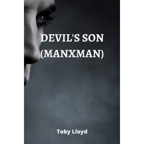 (영문도서) Devil''s Son (Manxman) Paperback, Toby Lloyd, English, 9789501215182