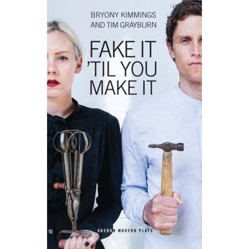 (영문도서) Fake It ''Til You Make It Paperback, Oberon Books, English, 9781783199518