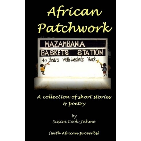 (영문도서) African Patchwork Paperback, Createspace Independent Pub..., English, 9781456306571