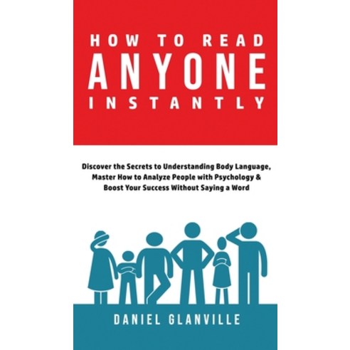 How to Read Anyone Instantly: Discover the Secrets to Understanding Body Language Master How to Ana... Hardcover, Midnight Meadow Publishing, English, 9781777094195
