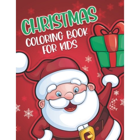 Christmas Coloring Book for Kids: 60 Coloring Pages for Children - Color Santa Claus Reindeers Sno... Paperback, Independently Published, English, 9798555701206