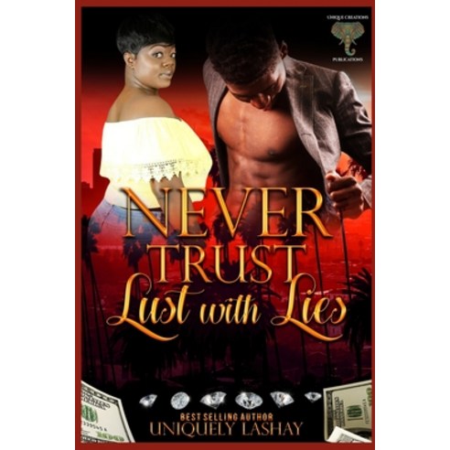 Never Trust Lust with Lies Paperback, Independently Published