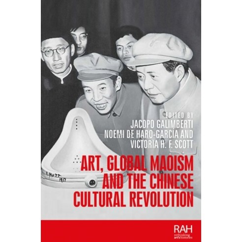 Art Global Maoism and the Chinese Cultural Revolution Paperback, Manchester University Press, English, 9781526117489