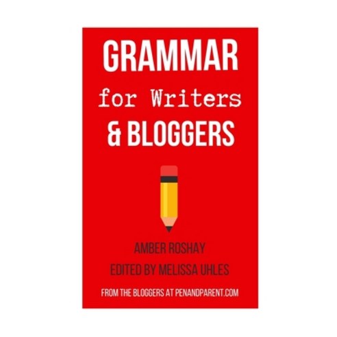 Grammar for Writers & Bloggers Paperback, Independently Published, English, 9781098918484