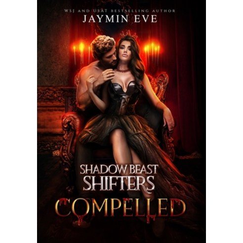 (영문도서) Compelled: Shadow Beast Shifters Book 5 Hardcover, Jaymin Clarke Publishing, English, 9781925876284