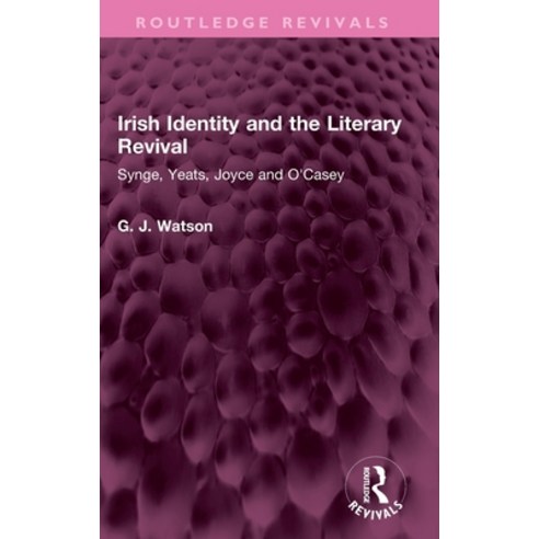 (영문도서) Irish Identity and the Literary Revival: Synge Yeats Joyce and O ...