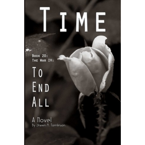 (영문도서) Time: Book 20: The War IV: To End All Paperback, Lulu.com, English, 9781794782716