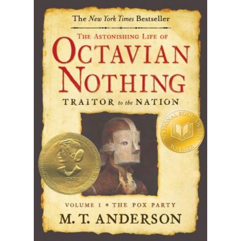 The Astonishing Life of Octavian Nothing Traitor to the Nation Volume I: The Pox Party Paperback, Candlewick Press (MA)