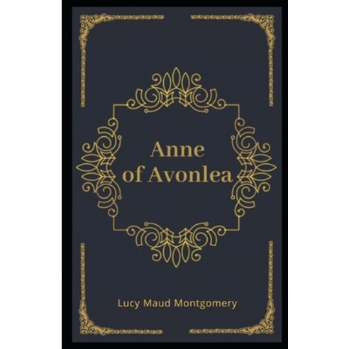 Anne of Avonlea Illustrated Paperback, Independently Published, English, 9798551392873