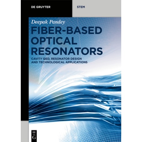 Fiber-Based Optical Resonators: Cavity Qed Resonator Design and Technological Applications Paperback, de Gruyter, English, 9783110636239