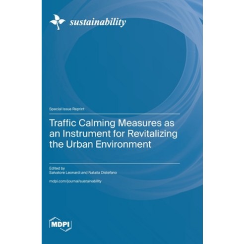 (영문도서) Traffic Calming Measures as an Instrument for Revitalizing the Urban Environment Hardcover, Mdpi AG, English, 9783725804108