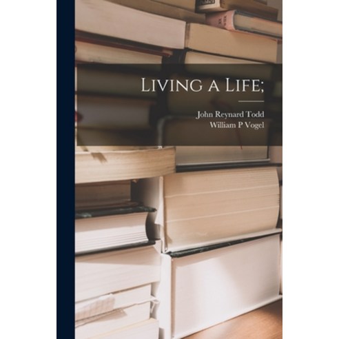 (영문도서) Living a Life; Paperback, Hassell Street Press, English, 9781014592149