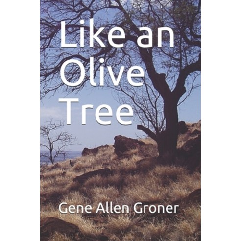 (영문도서) Like an Olive Tree Paperback, Independently Published, English, 9798511280233