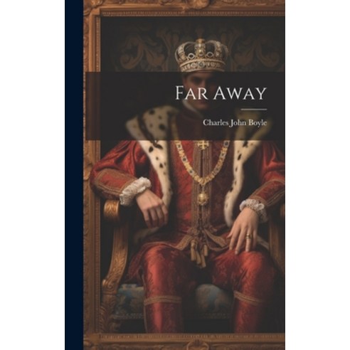 (영문도서) Far Away Hardcover, Legare Street Press, English, 9781020854880