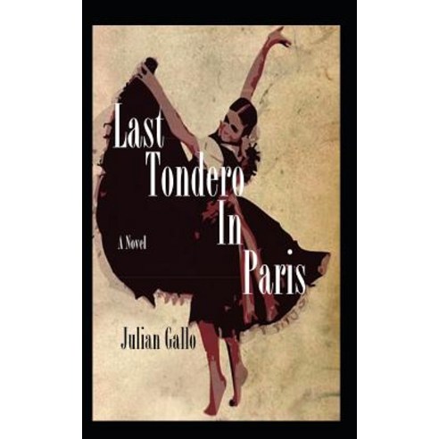 (영문도서) Last Tondero In Paris Paperback, Independently Published, English, 9781726609241