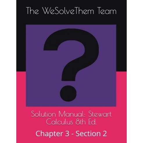 (영문도서) Solution Manual: Stewart Calculus 8th Ed.: Chapter 3 - Section 2 Paperback, Independently Published, English, 9781983292651