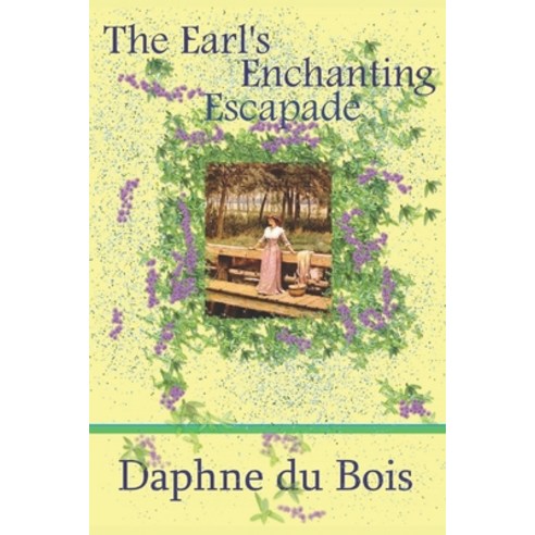 (영문도서) The Earl''s Enchanting Escapade Paperback, Independently Published, English, 9781072531616