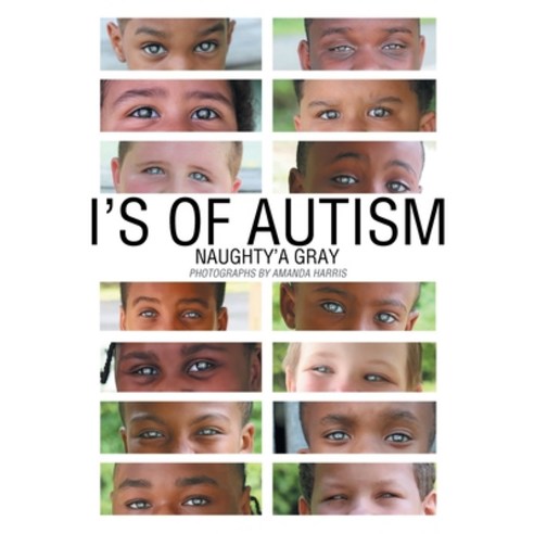 (영문도서) I''s of Autism Paperback, Christian Faith Publishing,..., English, 9781098085704