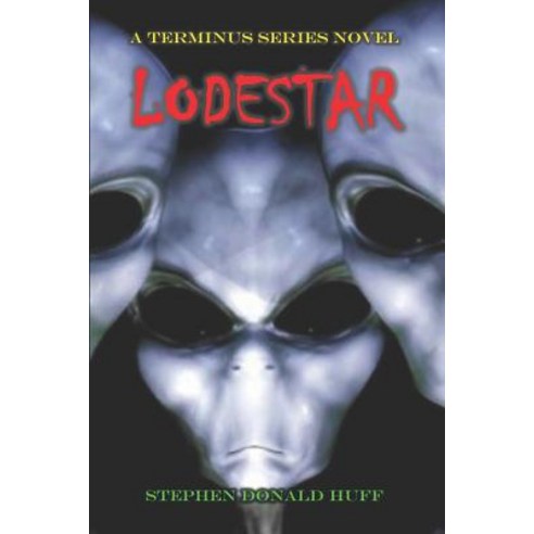 (영문도서) Lodestar: A Terminus Series Novel Paperback, Independently Published, English, 9781720120599