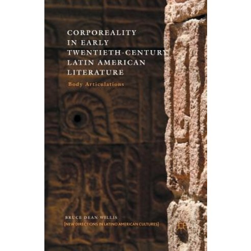 (영문도서) Corporeality in Early Twentieth-Century Latin American Literature: Body Articulations Paperback, Palgrave MacMillan, English, 9781349443635
