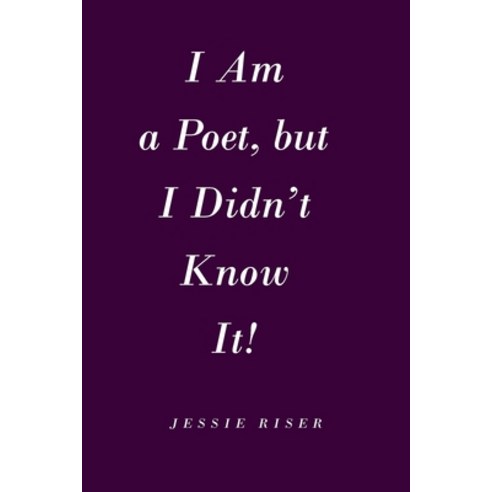 (영문도서) I Am a Poet but I Didn''t Know It! Paperback, Page Publishing, Inc., English, 9781645444909