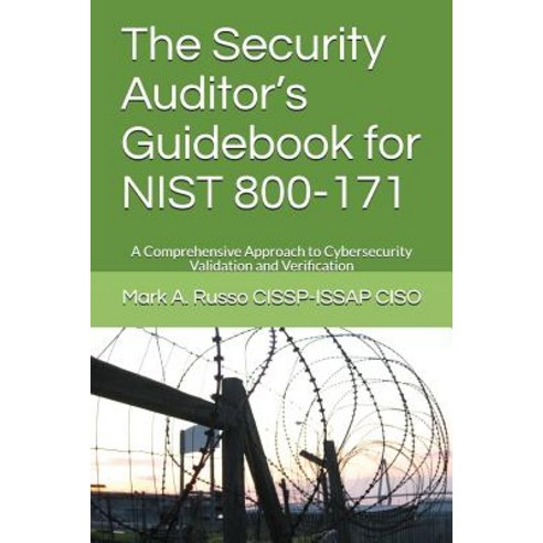 (영문도서) The Security Auditor''s Guidebook for NIST 800-171: A Comprehensive Approach to Cybersecurity ... Paperback, Independently Published, English, 9781982911133