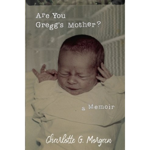 Are You Gregg''s Mother? Paperback, Legacy Book Press, English, 9781734798647