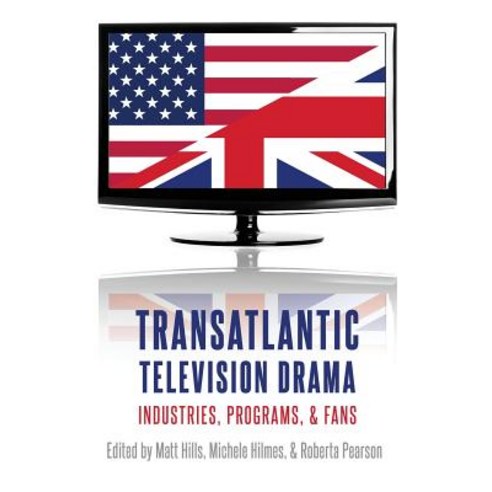 (영문도서) Transatlantic Television Drama: Industries Programs and Fans Paperback, Oxford University Press, USA, English, 9780190663131