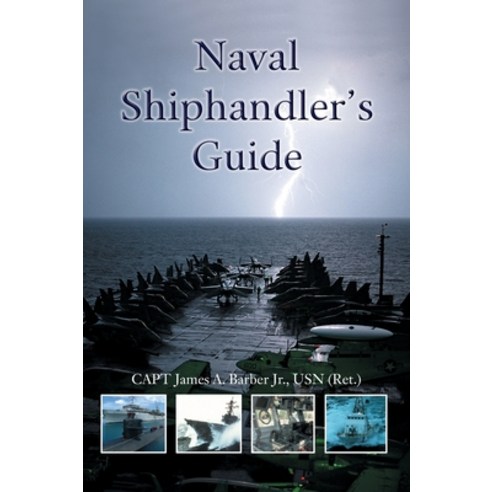 Naval Shiphandler''s Guide Hardcover, US Naval Institute Press, English, 9781682477014