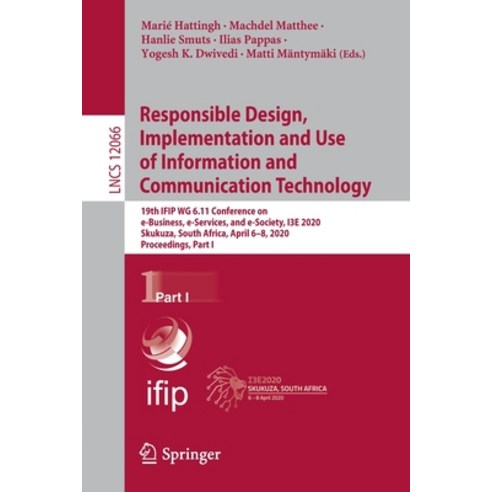 (영문도서) Responsible Design Implementation and Use of Information and Communication Technology: 19th ... Paperback, Springer, English, 9783030449988