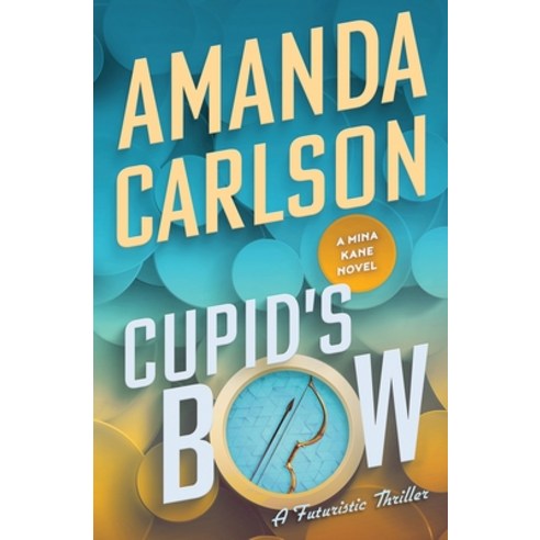 Cupid''s Bow Paperback, Amanda Carlson, Inc., English, 9781944431167