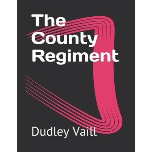 The County Regiment Paperback, Independently Published, English, 9798726640686