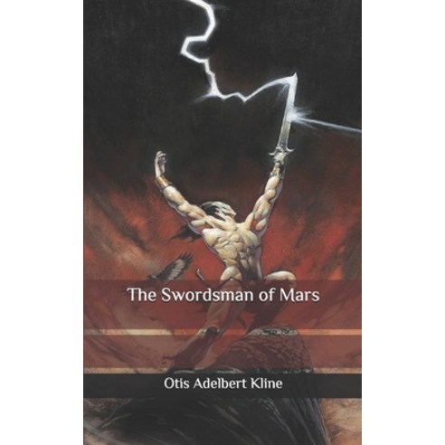 The Swordsman of Mars Paperback, Independently Published