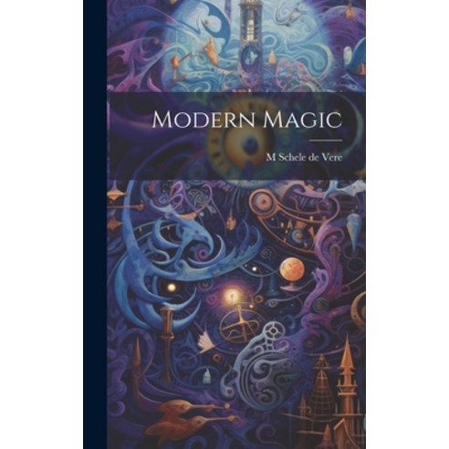 (영문도서) Modern Magic Hardcover, Legare Street Press, English, 9781020919039