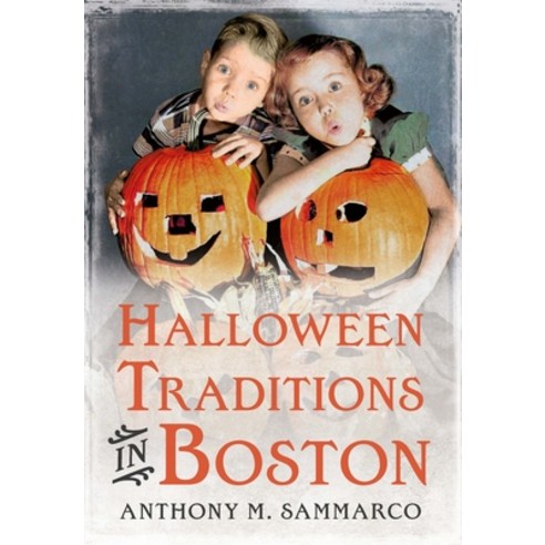 (영문도서) Halloween Traditions in Boston Paperback, America Through Time, English, 9781634994132