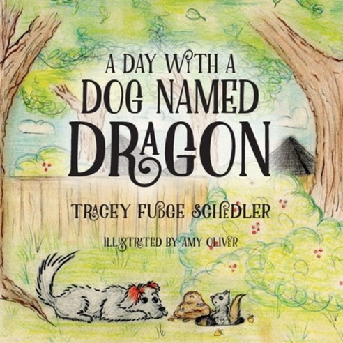 A Day With A Dog Named Dragon Paperback, Tracey Fudge Schedler