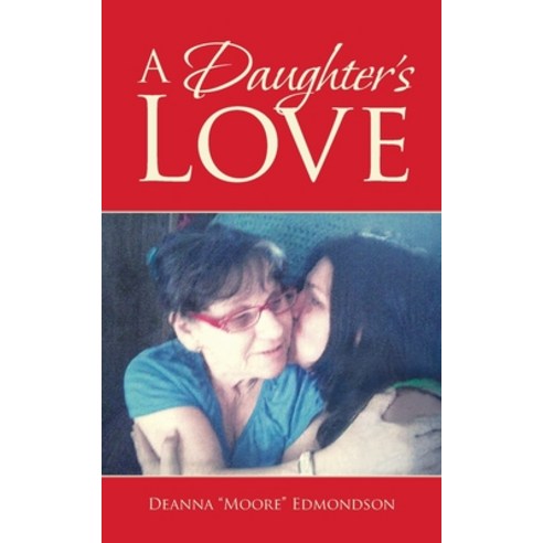 A Daughter''s Love Paperback, Authorhouse