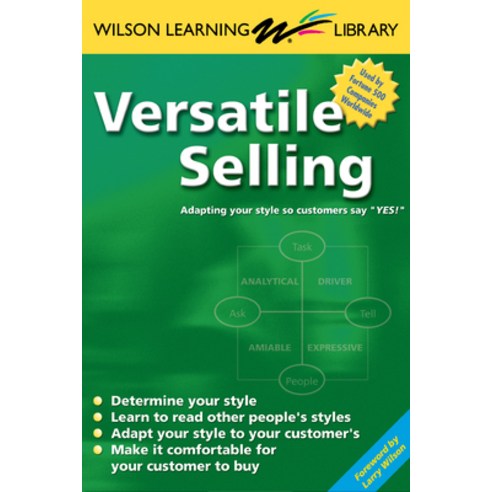 (영문도서) Versatile Selling: Selling the Way Your Customer Wants to Buy Paperback, Winsource Publishing LLC, English, 9798218046415