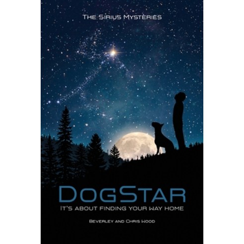DogStar: It''s about finding your way home ... Paperback, Independently Published